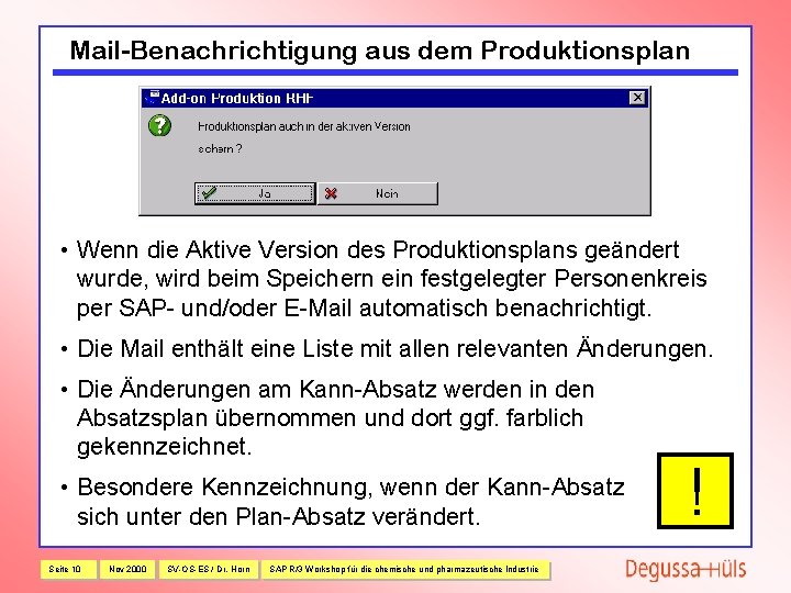 Mail-Benachrichtigung aus dem Produktionsplan • Wenn die Aktive Version des Produktionsplans geändert wurde, wird