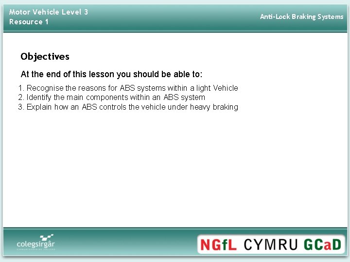 Motor Vehicle Level 3 Resource 1 Objectives At the end of this lesson you