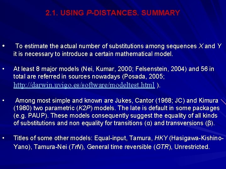 2. 1. USING P-DISTANCES. SUMMARY • To estimate the actual number of substitutions among