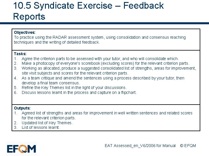 10. 5 Syndicate Exercise – Feedback Reports Objectives: To practice using the RADAR assessment