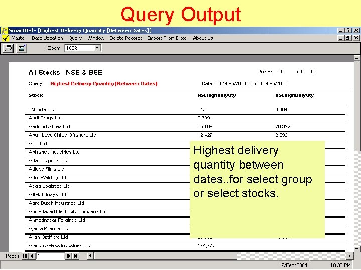 Query Output Highest delivery quantity between dates. . for select group or select stocks.