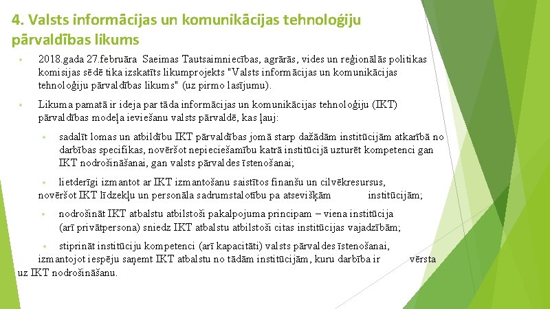 4. Valsts informācijas un komunikācijas tehnoloģiju pārvaldības likums • 2018. gada 27. februāra Saeimas