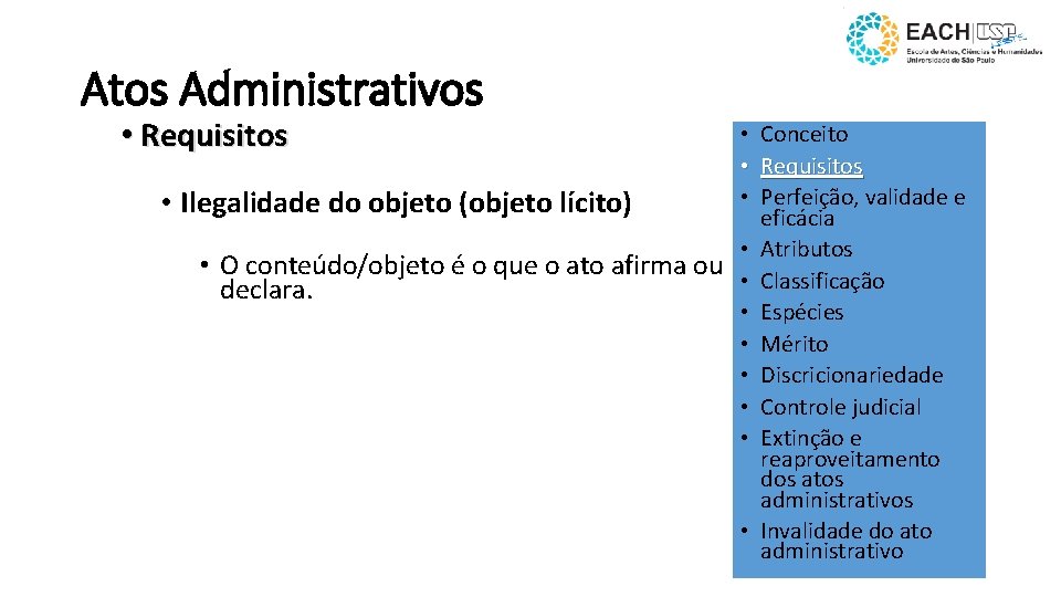 Atos Administrativos • Requisitos • • Conceito • Requisitos • Perfeição, validade e Ilegalidade