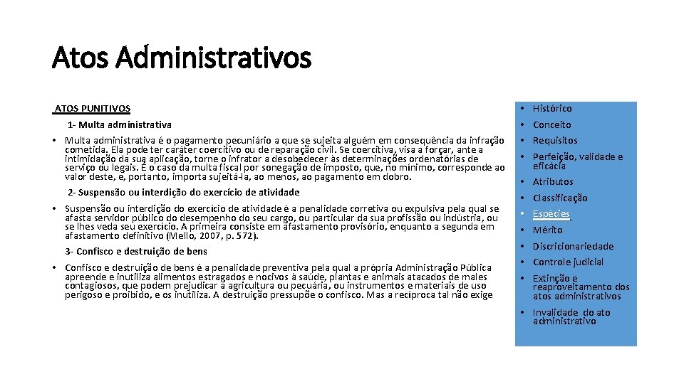 Atos Administrativos ATOS PUNITIVOS 1 - Multa administrativa • Multa administrativa é o pagamento