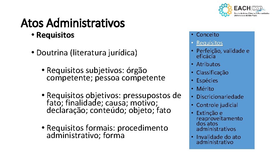 Atos Administrativos • Requisitos • Doutrina (literatura jurídica) • Requisitos subjetivos: órgão competente; pessoa