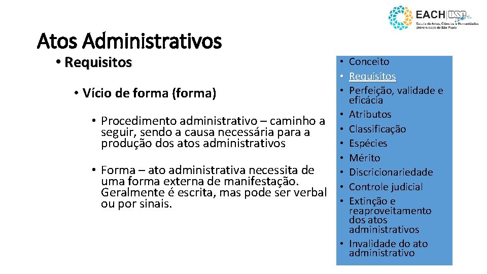 Atos Administrativos • Requisitos • • Conceito • Requisitos • Perfeição, validade e Vício