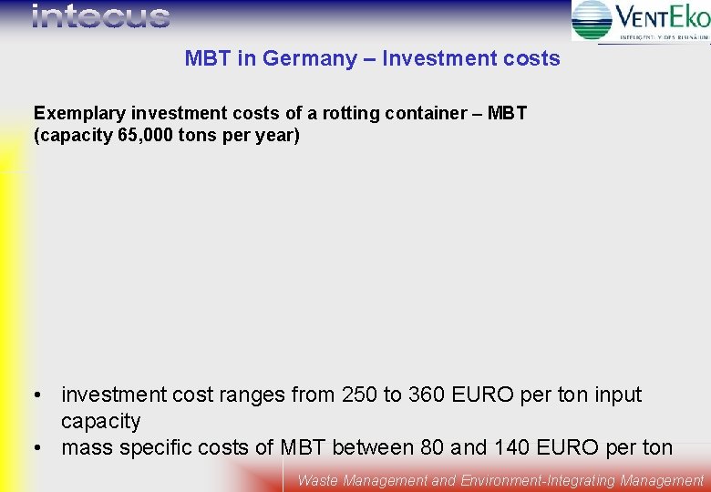 MBT in Germany – Investment costs Exemplary investment costs of a rotting container –