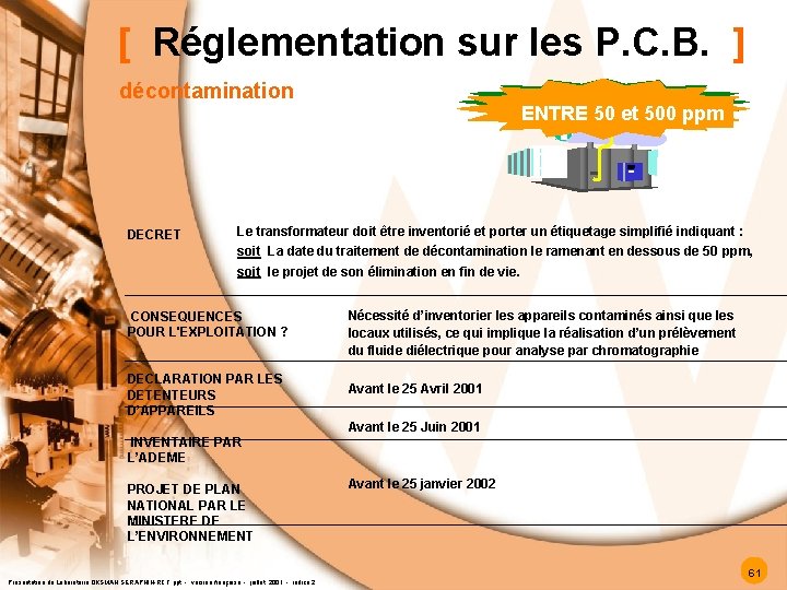 [ Réglementation sur les P. C. B. ] décontamination DECRET ENTRE 50 et 500