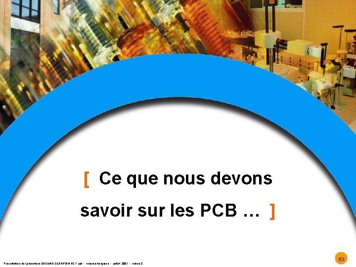 [ Ce que nous devons savoir sur les PCB … ] Présentation du Laboratoire