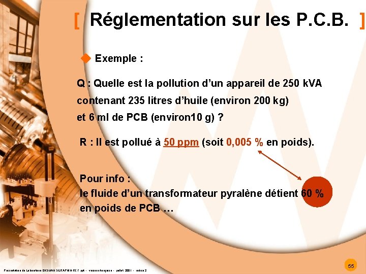 [ Réglementation sur les P. C. B. ] u Exemple : Q : Quelle