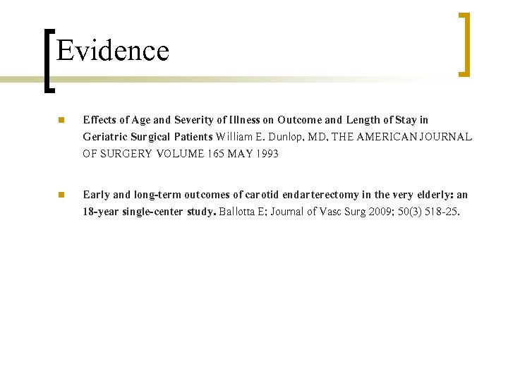 Evidence n Effects of Age and Severity of Illness on Outcome and Length of