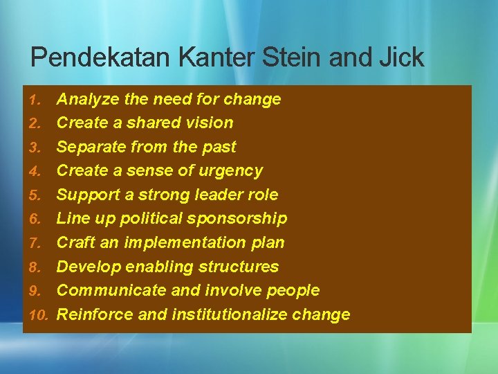 Pendekatan Kanter Stein and Jick 1. 2. 3. 4. 5. 6. 7. 8. 9.