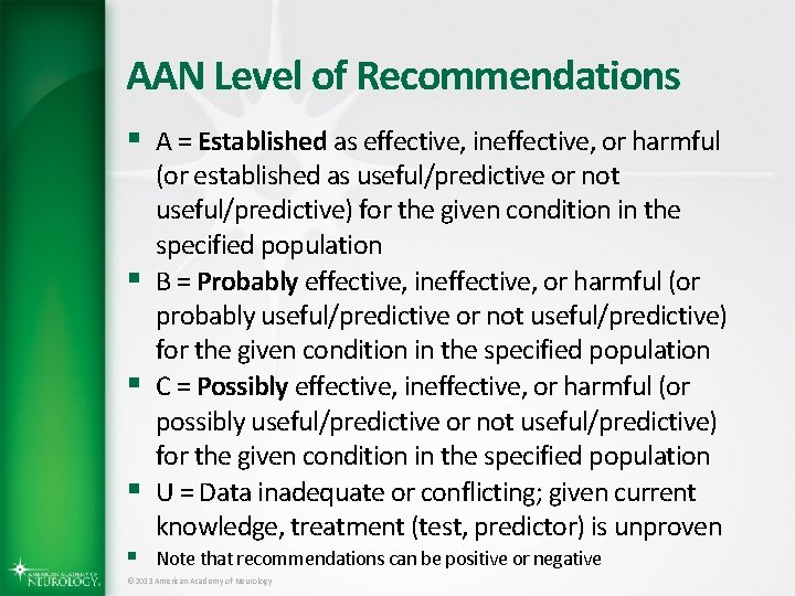 AAN Level of Recommendations § A = Established as effective, ineffective, or harmful §