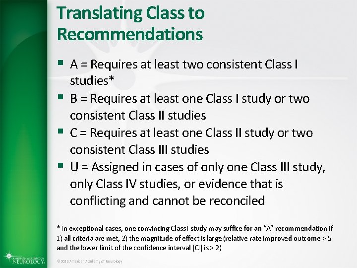 Translating Class to Recommendations § A = Requires at least two consistent Class I