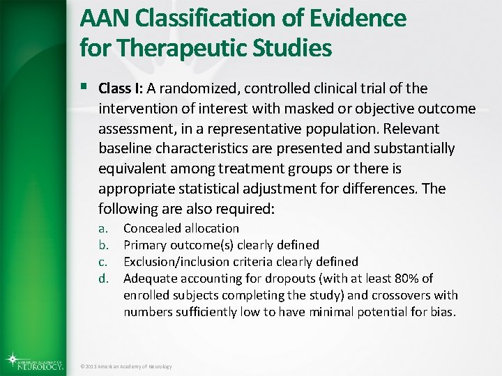 AAN Classification of Evidence for Therapeutic Studies § Class I: A randomized, controlled clinical