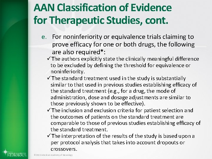 AAN Classification of Evidence for Therapeutic Studies, cont. e. For noninferiority or equivalence trials