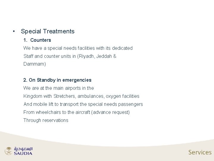  • Special Treatments 1. Counters We have a special needs facilities with its