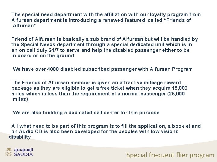 The special need department with the affiliation with our loyalty program from Alfursan department