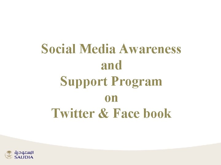 Social Media Awareness and Support Program on Twitter & Face book 