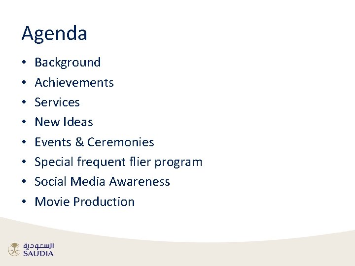 Agenda • • Background Achievements Services New Ideas Events & Ceremonies Special frequent flier