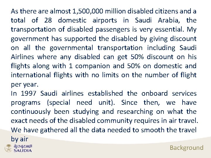 As there almost 1, 500, 000 million disabled citizens and a total of 28