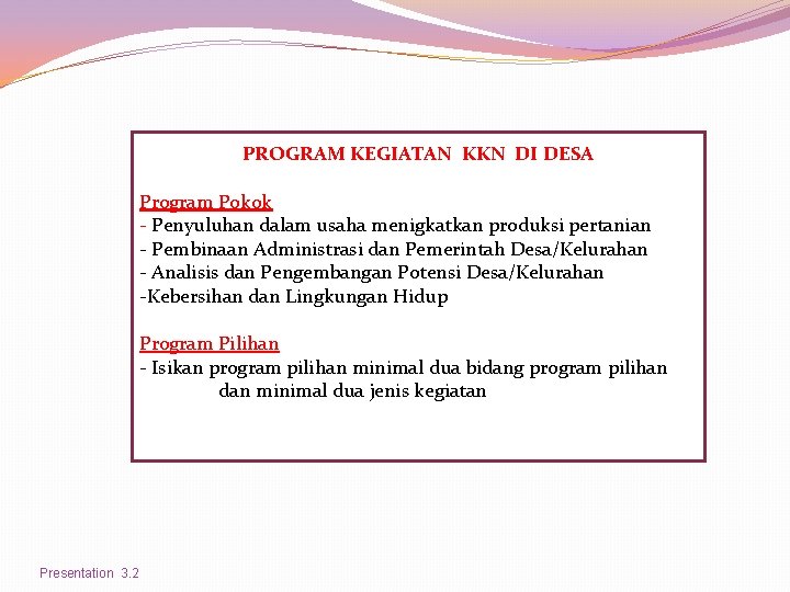 PROGRAM KEGIATAN KKN DI DESA Program Pokok - Penyuluhan dalam usaha menigkatkan produksi pertanian