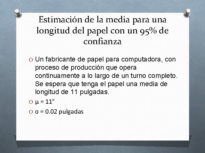 Estimación de la media para una longitud del papel con un 95% de confianza