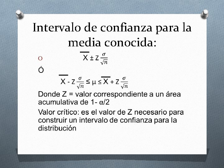 Intervalo de confianza para la media conocida: O 