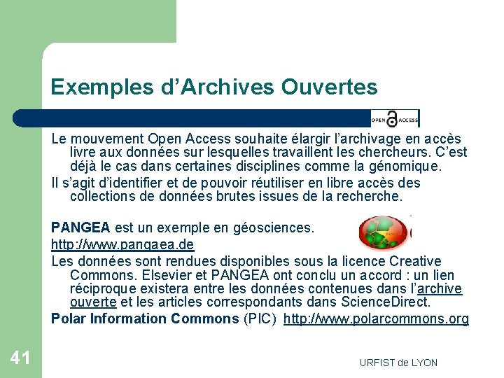 Exemples d’Archives Ouvertes Le mouvement Open Access souhaite élargir l’archivage en accès livre aux