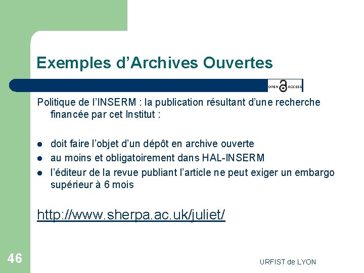 Exemples d’Archives Ouvertes Politique de l’INSERM : la publication résultant d’une recherche financée par