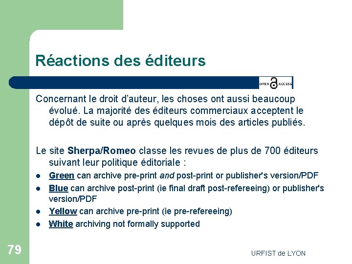 Réactions des éditeurs Concernant le droit d’auteur, les choses ont aussi beaucoup évolué. La