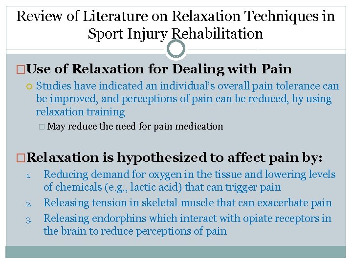 Review of Literature on Relaxation Techniques in Sport Injury Rehabilitation �Use of Relaxation for