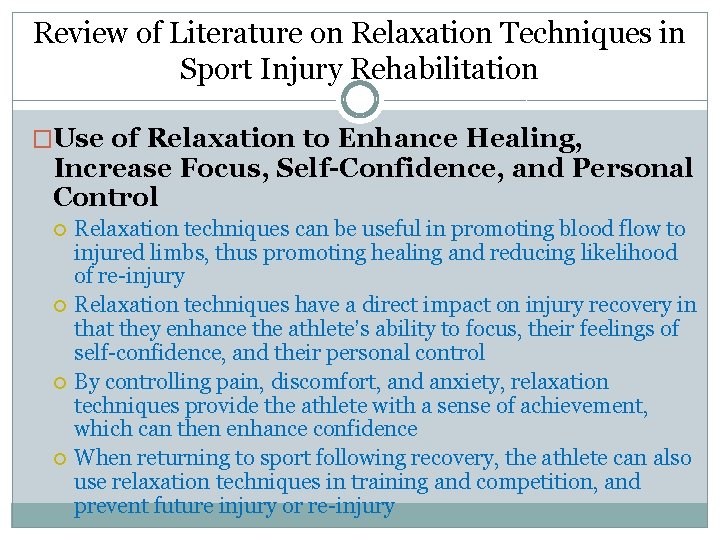 Review of Literature on Relaxation Techniques in Sport Injury Rehabilitation �Use of Relaxation to