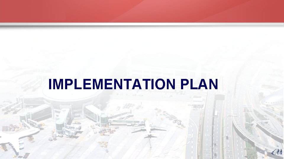 IMPLEMENTATION PLAN 