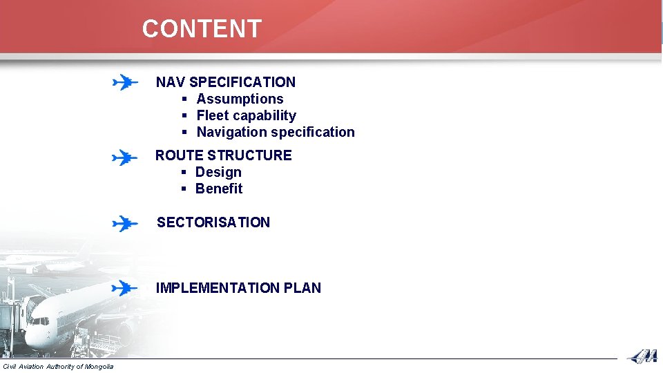 CONTENT NAV SPECIFICATION § Assumptions § Fleet capability § Navigation specification ROUTE STRUCTURE §