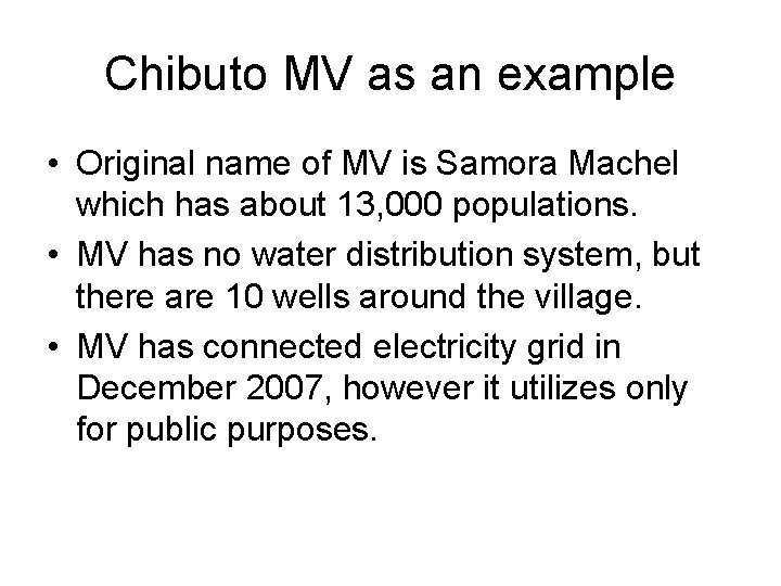 Chibuto MV as an example • Original name of MV is Samora Machel which