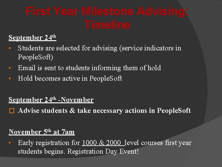 First Year Milestone Advising: Timeline September 24 th • Students are selected for advising