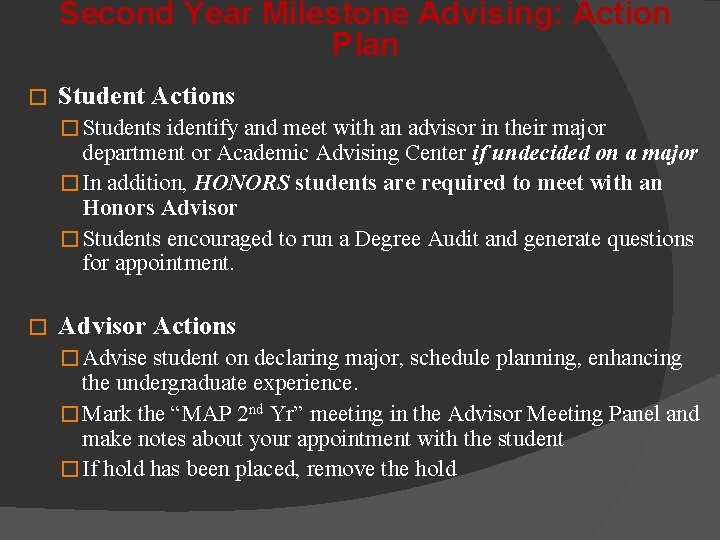 Second Year Milestone Advising: Action Plan � Student Actions �Students identify and meet with