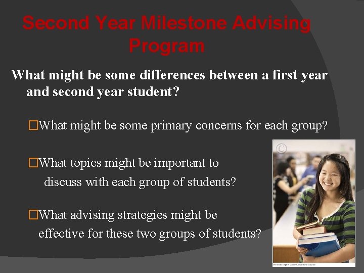 Second Year Milestone Advising Program What might be some differences between a first year