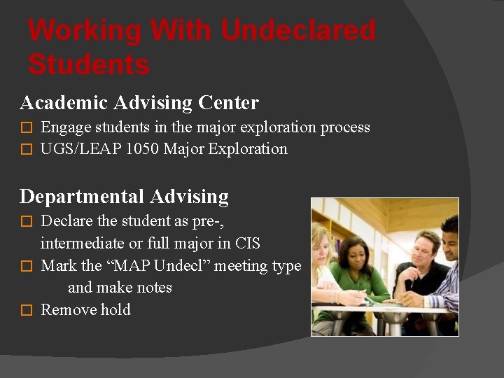 Working With Undeclared Students Academic Advising Center Engage students in the major exploration process