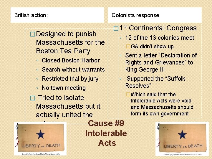 British action: Colonists response � Designed to punish Massachusetts for the Boston Tea Party