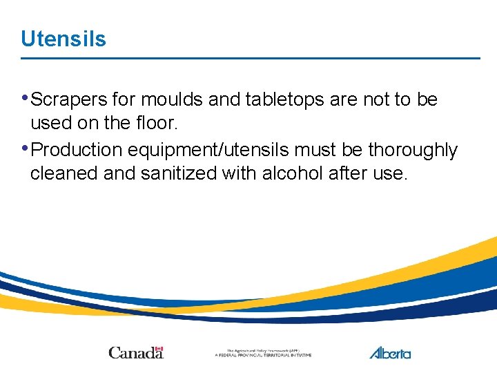 Utensils • Scrapers for moulds and tabletops are not to be used on the