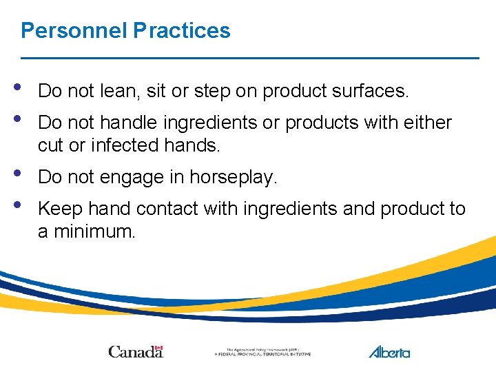 Personnel Practices • • Do not lean, sit or step on product surfaces. •