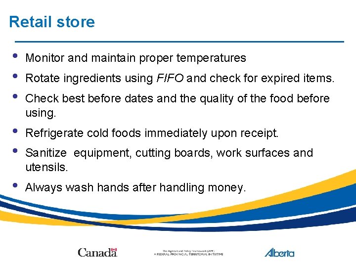 Retail store • • • Monitor and maintain proper temperatures • • Refrigerate cold