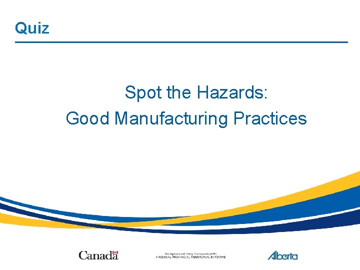Quiz Spot the Hazards: Good Manufacturing Practices 