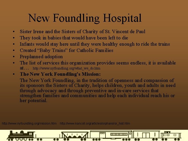 New Foundling Hospital • • • Sister Irene and the Sisters of Charity of