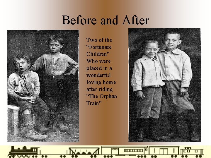 Before and After Two of the “Fortunate Children” Who were placed in a wonderful