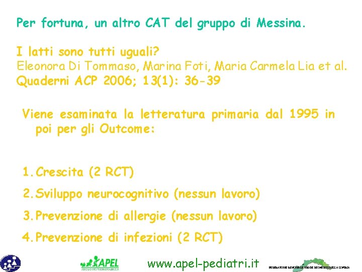 Per fortuna, un altro CAT del gruppo di Messina. I latti sono tutti uguali?