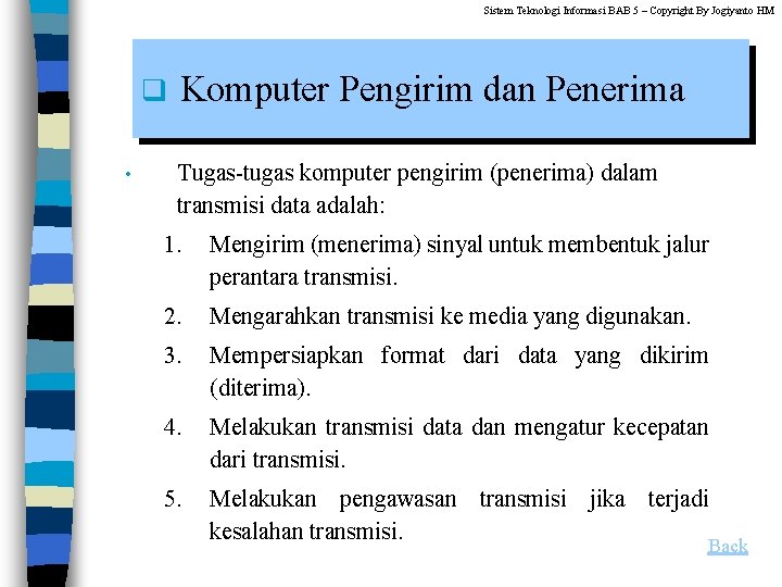 Sistem Teknologi Informasi BAB 5 – Copyright By Jogiyanto HM q • Komputer Pengirim