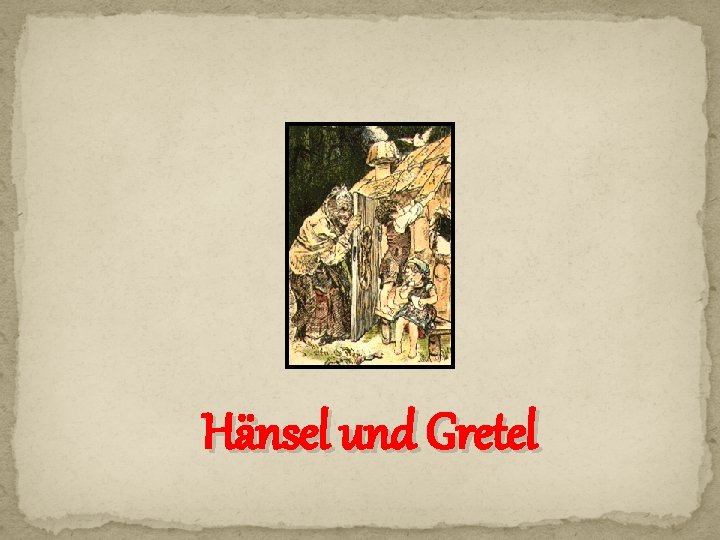 Hänsel und Gretel 